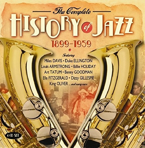 Complete History of Jazz 1899-1959 / Various: Complete History Of Jazz 1899-1959 / Various