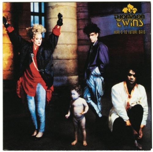 Thompson Twins: Here's To Future Days