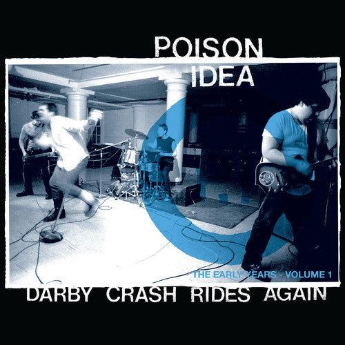 Poison Idea: Darby Crash Rides Again