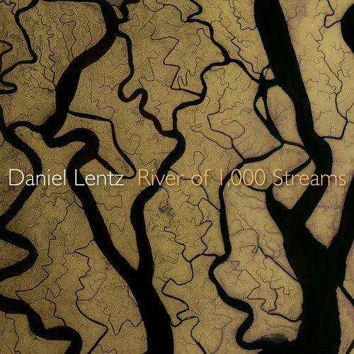 Lentz / Ray: River of 1000 Streams