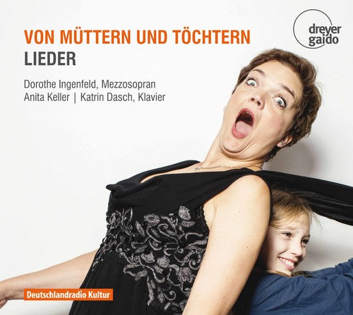 Brahms / Ingenfeld / Dasch: Von Muttern Und Tochtern