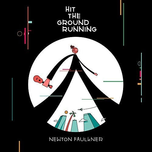 Faulkner, Newton: Hit The Ground Running