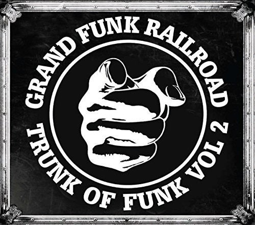 Grand Funk Railroad: Trunk Of Funk Vol 2