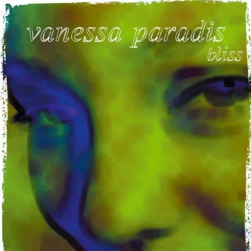 Paradis, Vanessa: Bliss