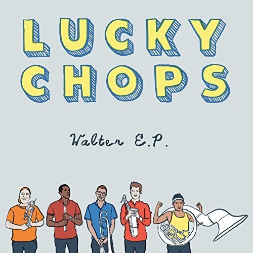 Lucky Chops: Walter E.P.