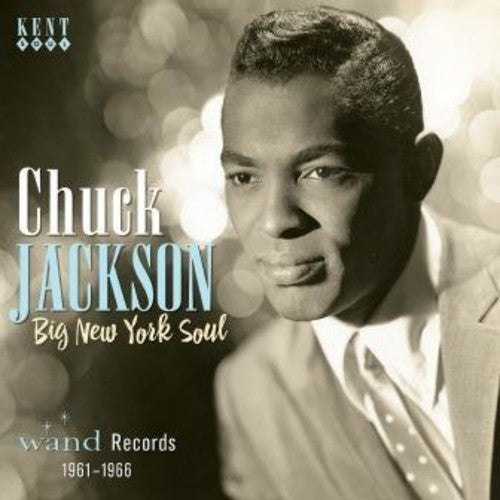 Jackson, Chuck: Big New York Soul: Wand Records 1961-1966