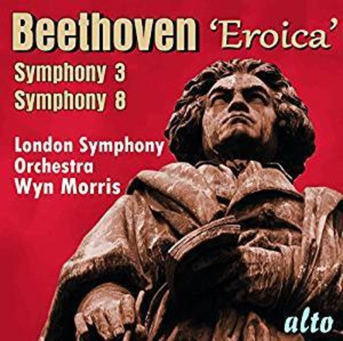 London Symphony Orchestra / Morris, Wyn: Beethoven Symphonies No.3 Eroica and No.8, Op.93