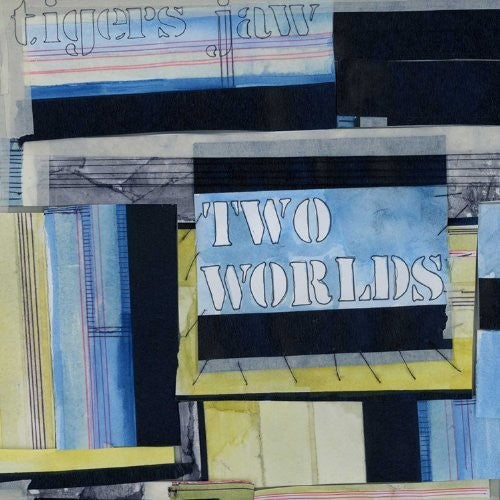 Tigers Jaw: Two Worlds