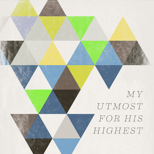 My Utmost for His Highest / Various: My Utmost For His Highest / Various