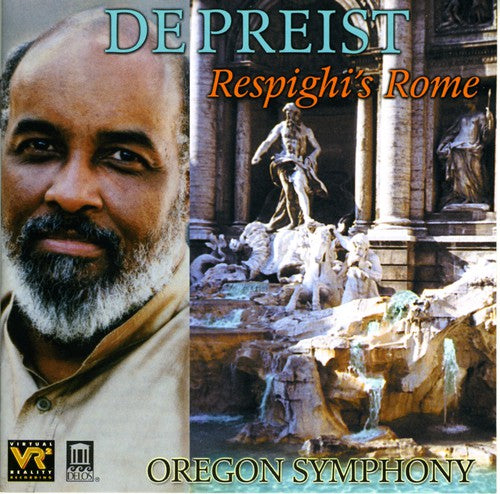 Respighi / Depreist / Oregon Symphony: Respighi's Rome