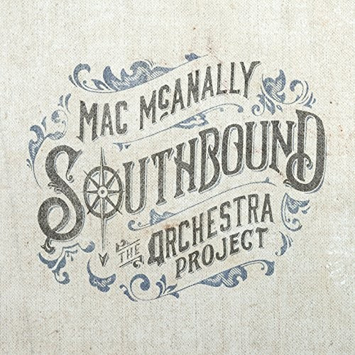 McAnally, Mac: Southbound: The Orchestra Project