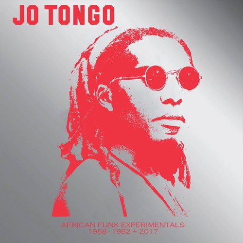 Tongo, Jo: African Funk Experimentals (1968-1982 + 2017)