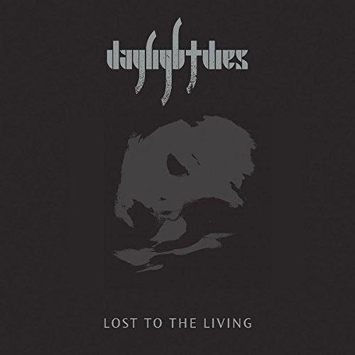 Daylight Dies: Lost To The Living