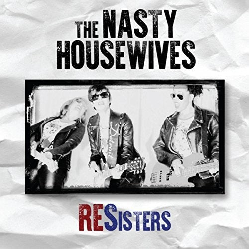 Nasty Housewives: Resisters