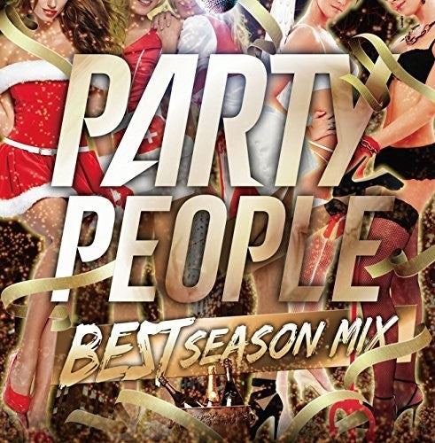 DJ Kaz: Party People Best Season Mix Mixed B