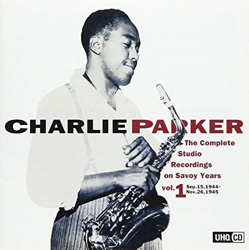 Parker, Charlie: Complete Studio Recording On Savoy 1