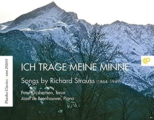 Gijsbertsen, Peter / De Beenhouwer, Jozef: Strauss: Ich Trage Meine Minne - Songs By Richard Strauss