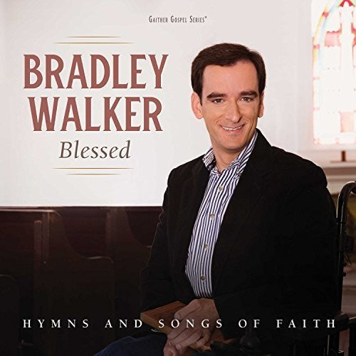 Walker, Bradley: Blessed: Hymns And Songs Of Faith