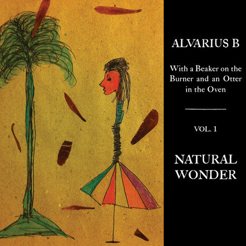 Alvarius B.: With A Beaker On The Burner & An Otter In The Oven