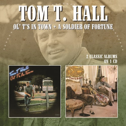 Hall, Tom T: Ol Ts In Town / Soldier Of Fortune