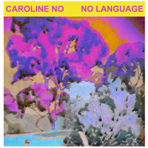 Caroline No: No Language