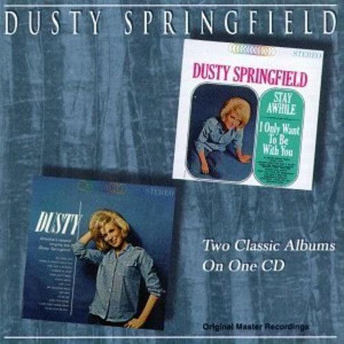 Springfield, Dusty: Stay Awhile - I Only Want To Be With You