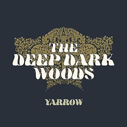Deep Dark Woods: Yarrow