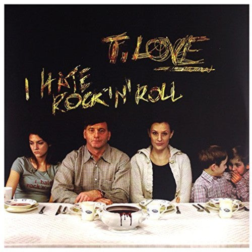 T.Love: I Hate Rock N Roll