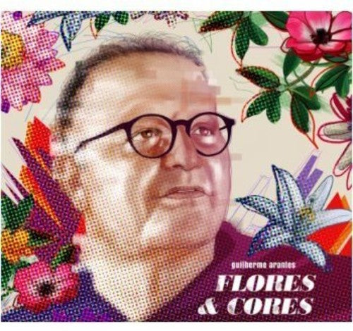 Arantes, Guilherme: Flores & Cores