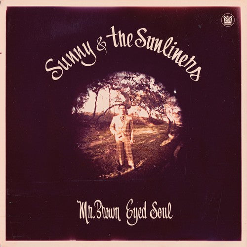 Sunny & Sunliners: Mr. Brown Eyed Soul