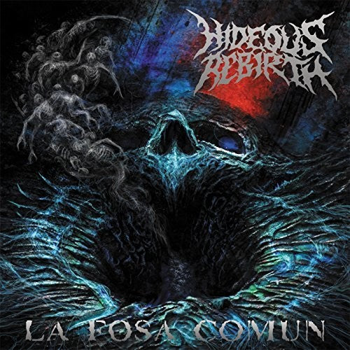 Hideous Rebirth: La Fosa Comun