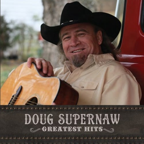 Supernaw, Doug: Greatest Hits