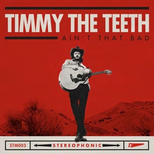 Timmy the Teeth: Ain't That Bad