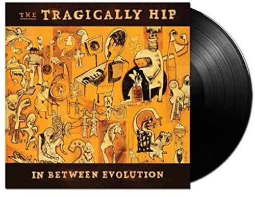 Tragically Hip: In Between Evolution