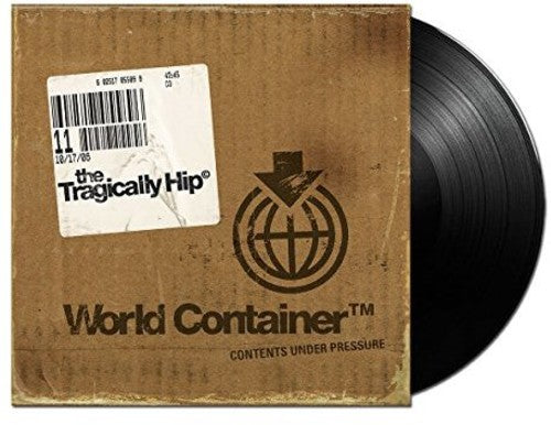 Tragically Hip: World Container