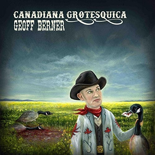 Berner, Geoff: Canadiana Grotesquica