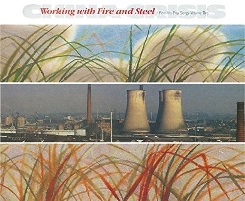 China Crisis: Working With Fire & Steel