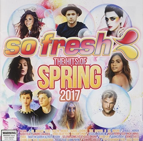 So Fresh: Hits of Spring 2017 / Various: So Fresh: Hits Of Spring 2017 / Various