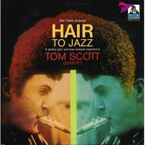 Scott, Tom: Hair To Jazz