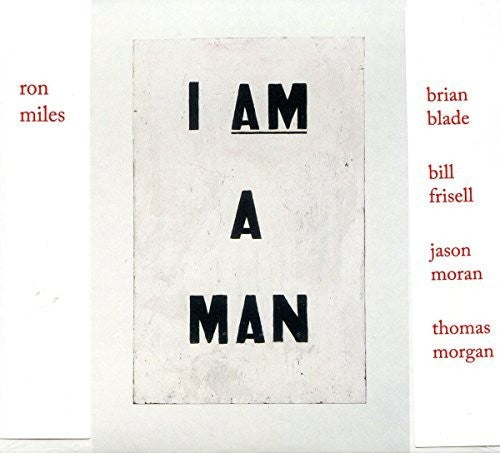 Miles, Ron: I Am A Man