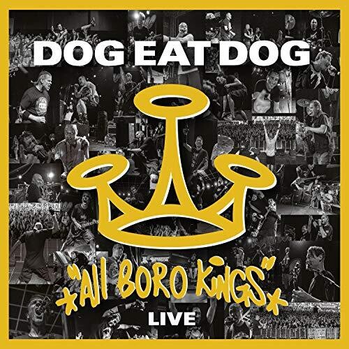Dog Eat Dog: All Boro Kings Live