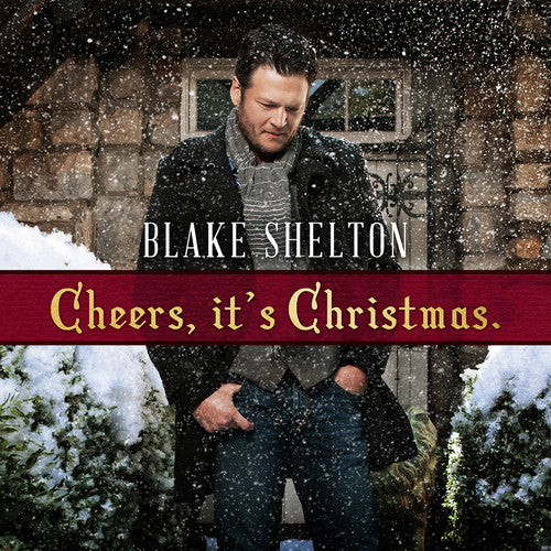 Shelton, Blake: Cheers It's Christmas