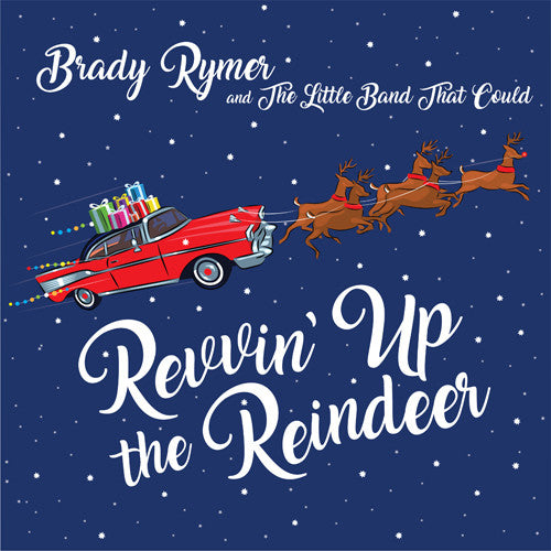 Rymer, Brady / Little Band That Could: Revvin' Up The Reindeer