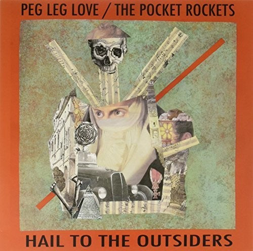 Peg Leg Love / Pocket Rockets: Hail To The Outsiders