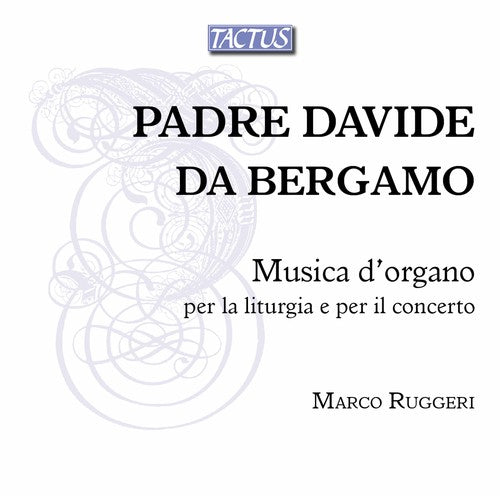 Bergamo / Ruggeri: Organ Music for the Liturgy & for the Concert