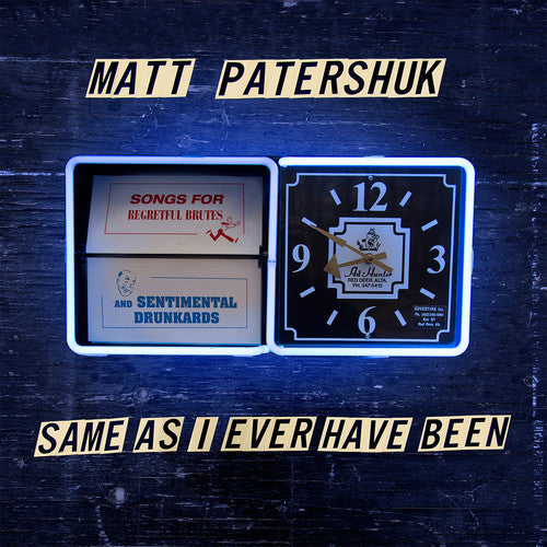 Patershuk, Matt: Same As I Ever Have Been