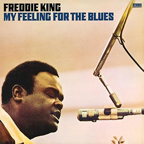 King, Freddie: My Feeling For The Blues