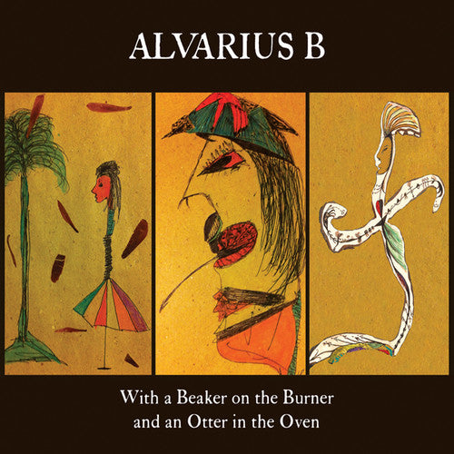 Alvarius B.: With A Beaker On The Burner & An Otter In The Oven