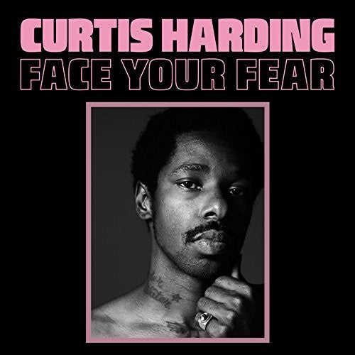 Harding, Curtis: Face Your Fear