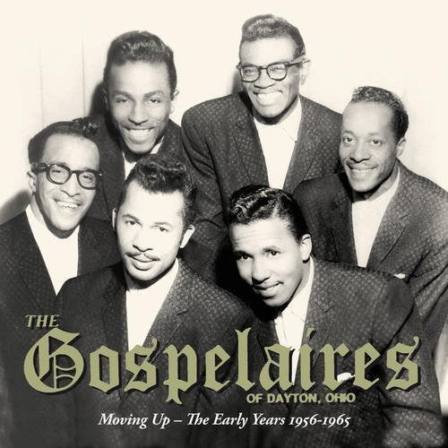 Gospelaires: Moving Up - The Early Years 1956-1965